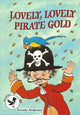 Book cover of: Level 3 Lovely, Lovely, Pirate Gold. By: Jill Atkins