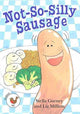 Book cover of: Not So Silly Sausage. By: Stella Gurney