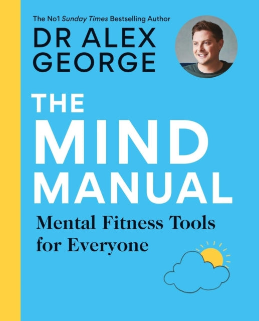 Book cover of: The Mind Manual. By: Alex George