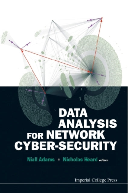 Book cover of: Data Analysis For Network Cyber-security. By: Niall M. Adams
