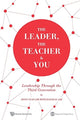 Book cover of: Leader, The Teacher & You: Leadership Through The Third Generation. By: Siong Guan Lim