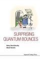 Book cover of: Surprising Quantum Bounces. By: Valery Nesvizhevsky