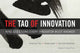 Book cover of: Tao Of Innovation, The: Nine Questions Every Innovator Must Answer. By: Teng-Kee Tan