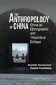 Book cover of: Anthropology Of China, The: China As Ethnographic And Theoretical Critique. By: Stephan Feuchtwang
