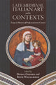 Book cover of: Late Medieval Italian Art and its Contexts. By: Donal Cooper
