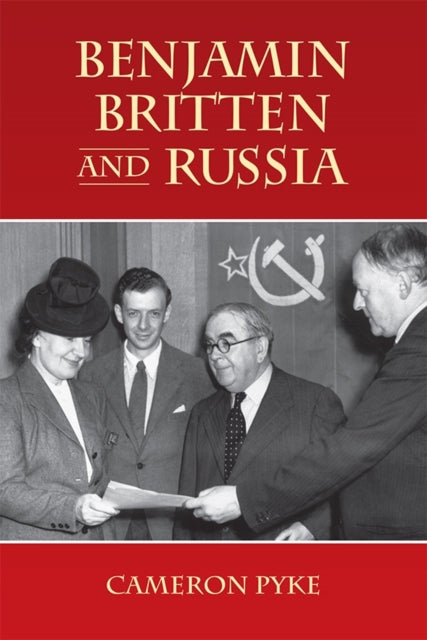 Book cover of: Benjamin Britten and Russia. By: Cameron Pyke