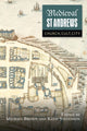 Book cover of: Medieval St Andrews. By: Michael Brown