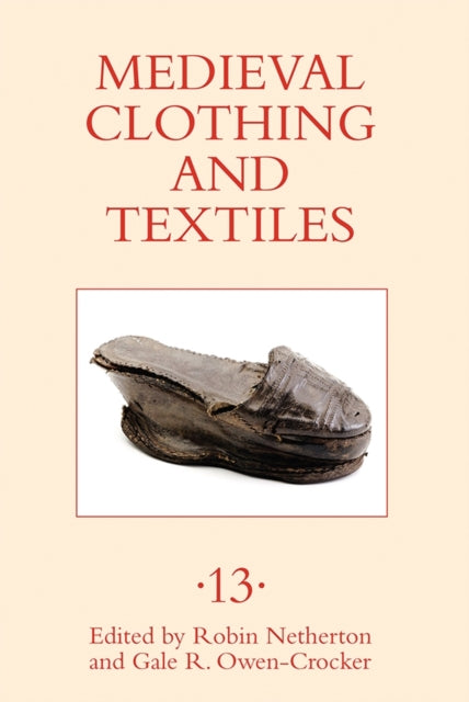 Book cover of: Medieval Clothing and Textiles 13. By: Robin Netherton