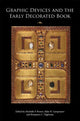 Book cover of: Graphic Devices and the Early Decorated Book. By: Michelle P. Brown