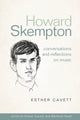 Book cover of: Howard Skempton: Conversations and Reflections on Music. By: Esther Cavett