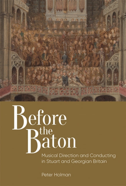 Book cover of: Before the Baton. By: Peter Holman