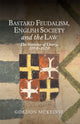 Book cover of: Bastard Feudalism, English Society and the Law. By: Gordon McKelvie