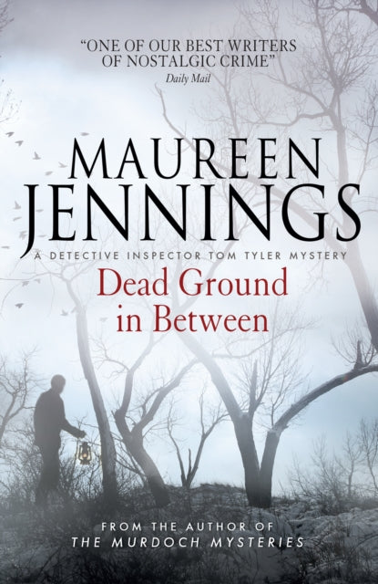 Book cover of: Dead Ground in Between. By: Maureen Jennings