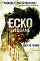 Book cover of: Ecko Endgame. By: Danie Ware