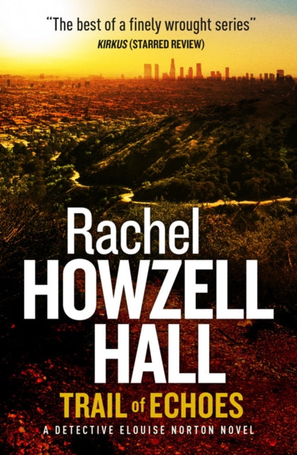 Book cover of: Trail of Echoes. By: Rachel Howzell Hall