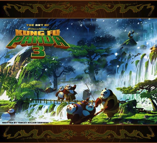 Book cover of: Art of Kung Fu Panda 3. By: T. Miller-Zarneke