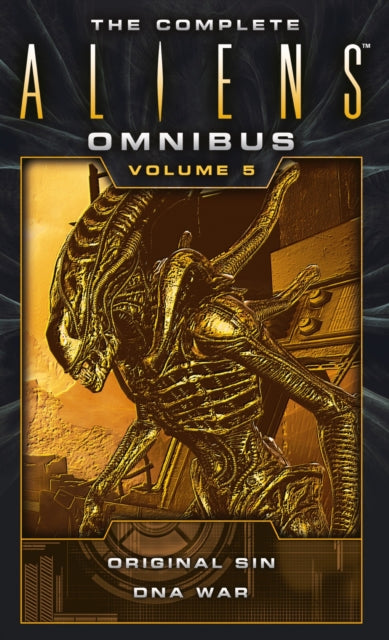Book cover of: Complete Aliens Omnibus: Volume Five (Original Sin, DNA War). By: Michael Jan Friedman
