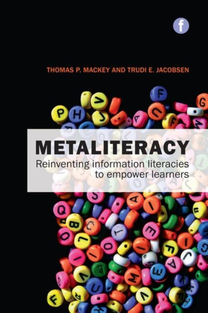 Book cover of: Metaliteracy. By: Thomas P. Mackey