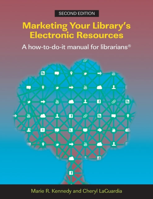 Book cover of: Marketing Your Library's Electronic Resources. By: Marie R. Kennedy
