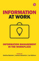 Book cover of: Information at Work. By: Jannica Heinström