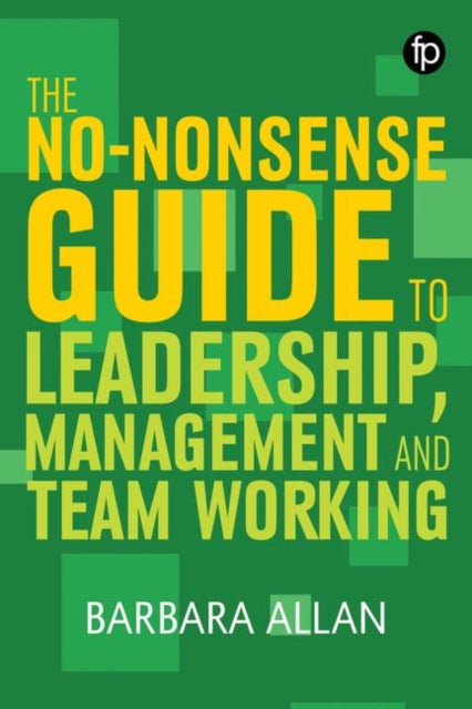 Book cover of: No-Nonsense Guide to Leadership, Management and Teamwork. By: Barbara Allan