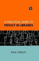 Book cover of: Practical Guide to Privacy in Libraries. By: Paul Pedley