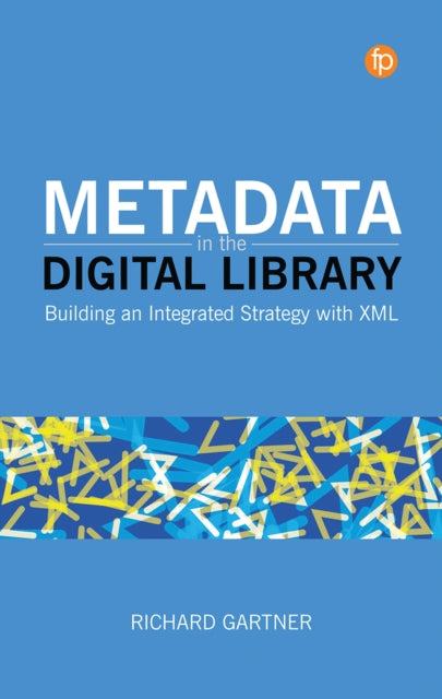 Book cover of: Metadata in the Digital Library. By: Richard Gartner