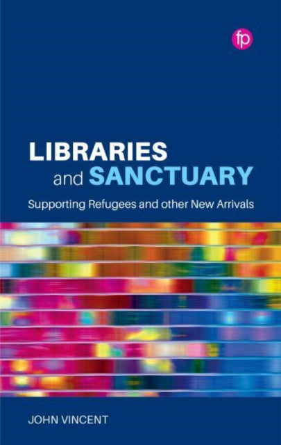 Book cover of: Libraries and Sanctuary. By: John Vincent