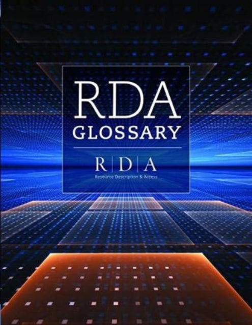 Book cover of: RDA Glossary. By: Joint Steering Committee for the Development of RDA