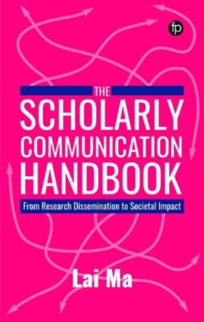 Book cover of: Scholarly Communication Handbook. By: Lai Ma