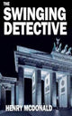 Book cover of: Swinging Detective. By: Henry McDonald