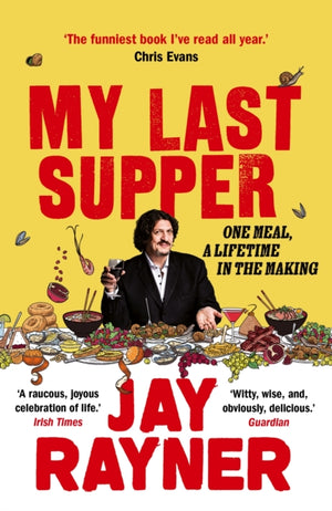 My Last Supper, One Meal, a Lifetime in the Making