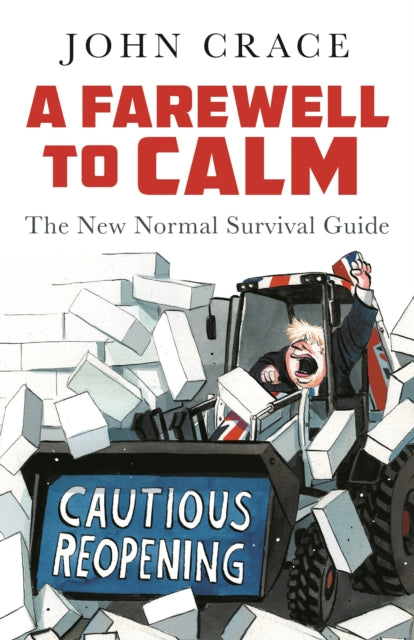 A Farewell to Calm, The New Normal Survival Guide 9781783352449 John Crace