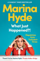 Book cover of: What Just Happened?!. By: Marina Hyde
