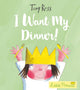Book cover of: I Want My Dinner!