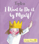 Book cover of: I Want to Do It by Myself!