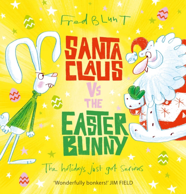 Book cover of: Santa Claus vs The Easter Bunny. By: Fred Blunt
