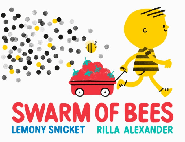 Book cover of: Swarm of Bees. By: Lemony Snicket