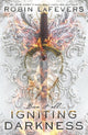 Book cover of: Igniting Darkness. By: Robin LaFevers