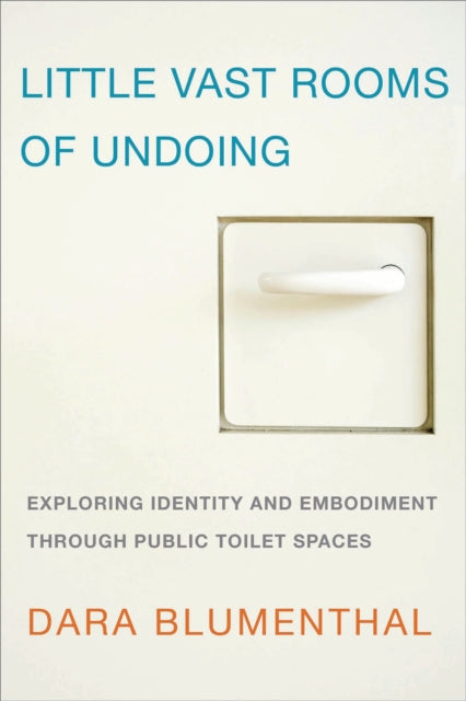 Book cover of: Little Vast Rooms of Undoing. By: Dara Blumenthal