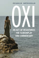 Book cover of: Oxi: An Act of Resistance. By: Ken McMullen