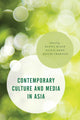 Book cover of: Contemporary Culture and Media in Asia. By: Koichi Iwabuchi