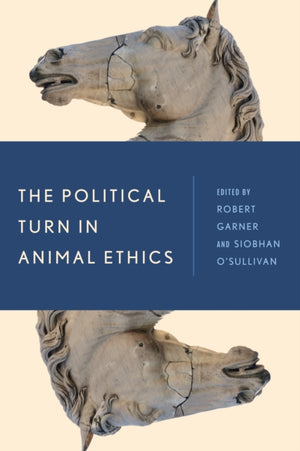 The Political Turn in Animal Ethics