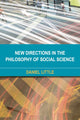 Book cover of: New Directions in the Philosophy of Social Science. By: Daniel Little