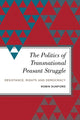 Book cover of: Politics of Transnational Peasant Struggle. By: Robin Dunford