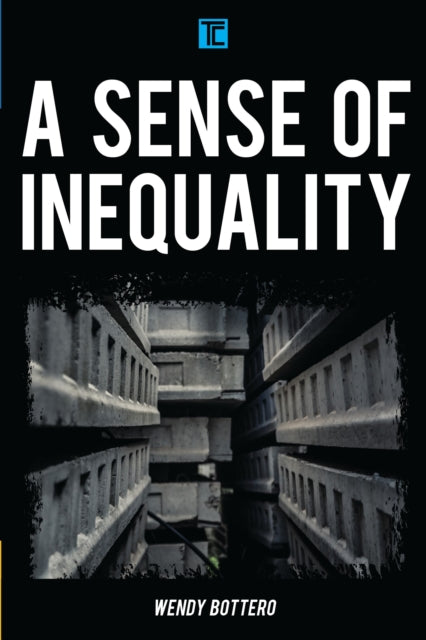 Book cover of: Sense of Inequality. By: Wendy Bottero