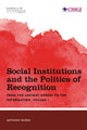 Book cover of: Social Institutions and the Politics of Recognition. By: Anthony Burns