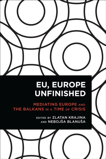 Book cover of: EU, Europe Unfinished. By: Zlatan Krajina