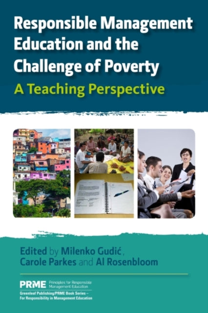 Book cover of: Responsible Management Education and the Challenge of Poverty. By: Milenko Gudic