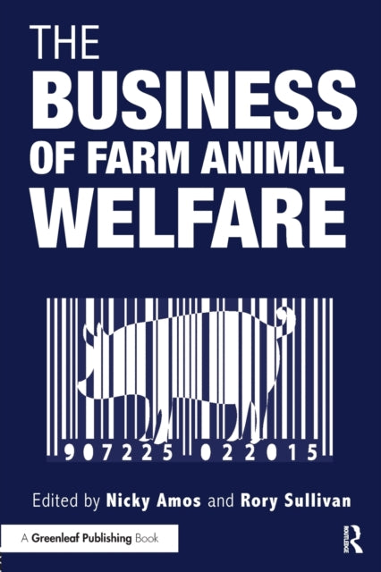 Book cover of: Business of Farm Animal Welfare. By: Nicky Amos